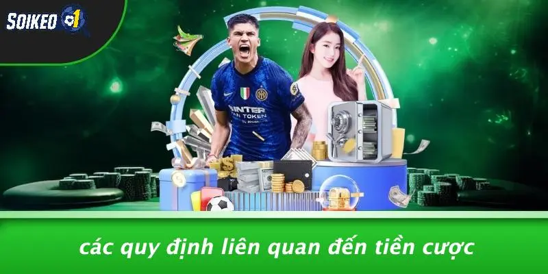 Các Quy Định Liên Quan Đến Tiền Cược
