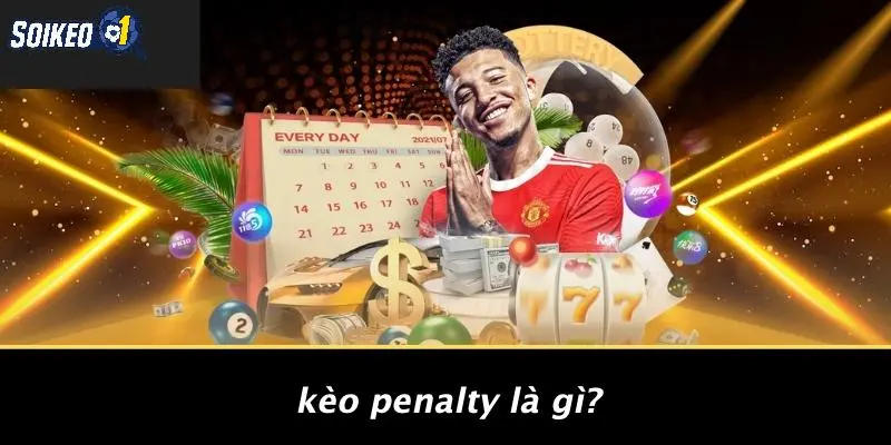 Kèo Penalty Là Gì?
