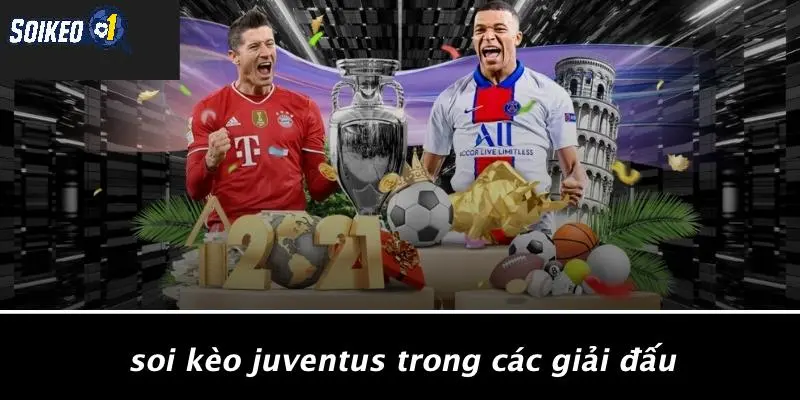 Soi Kèo Juventus Trong Các Giải Đấu