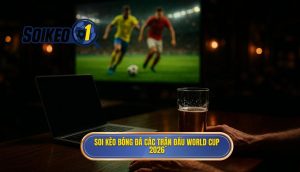 Soi kèo bóng đá các trận đấu World Cup 2026
