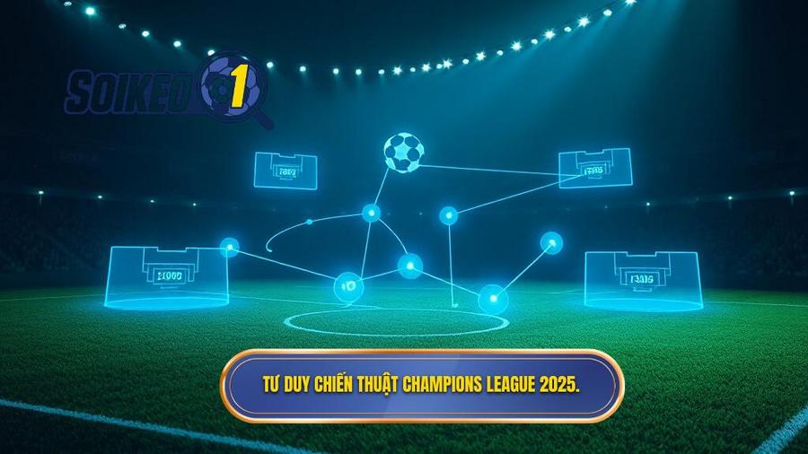 Sự thay đổi tư duy chiến thuật tại Champions League 2025