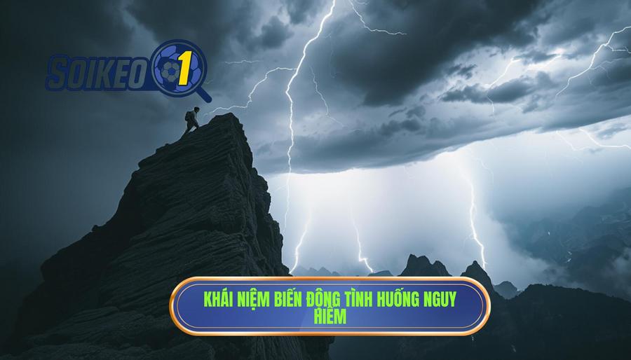 Thế nào là biến động theo tình huống nguy hiểm?